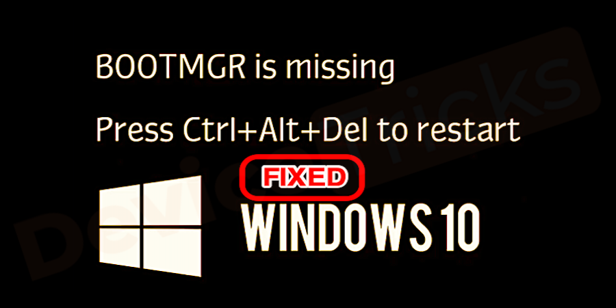 how-to-fix-bootmgr-is-missing-error-in-windows-10